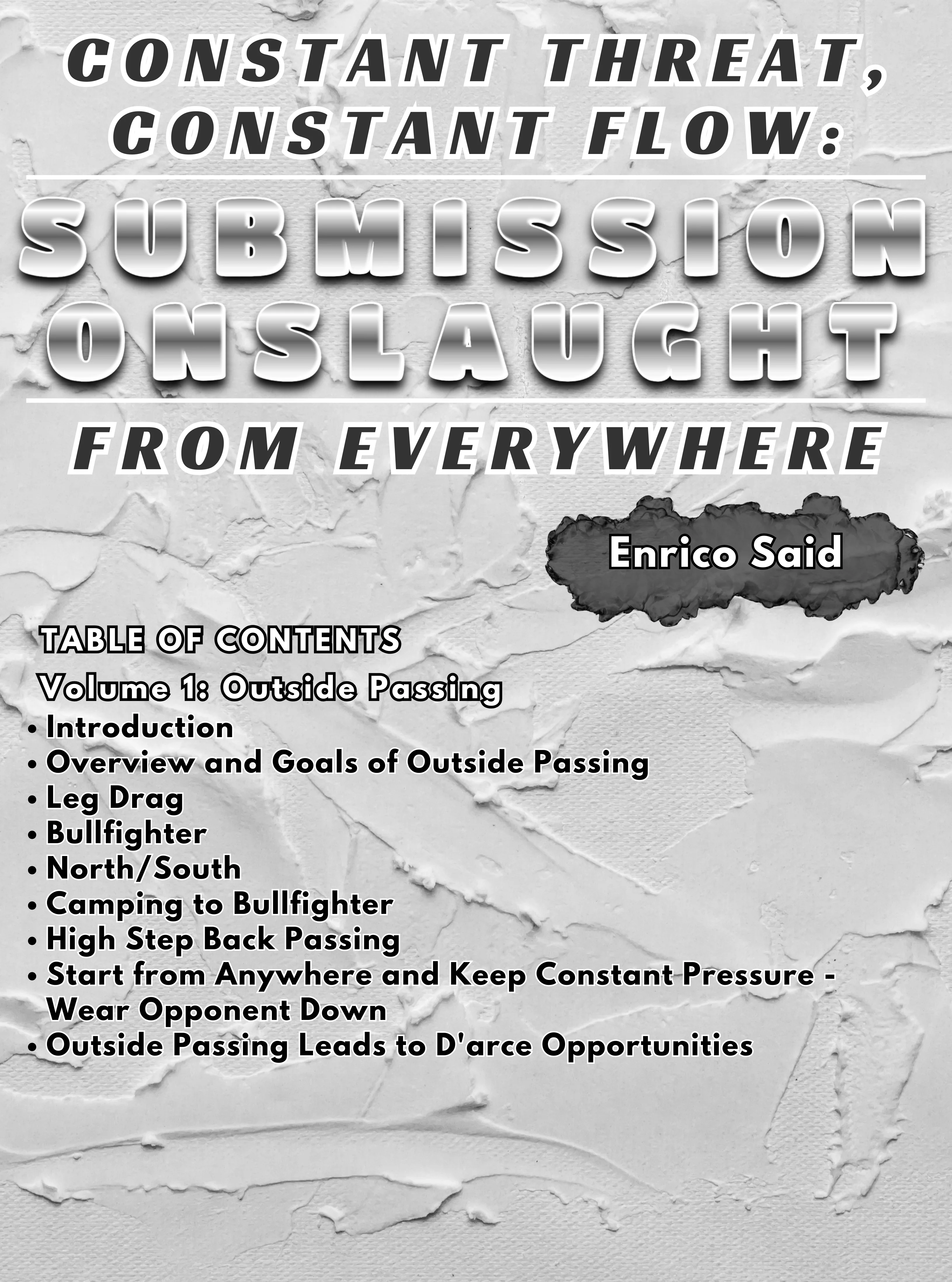 Constant Threat, Constant Flow Submission Onslaught from Everywhere by Enrico Said - Image 2