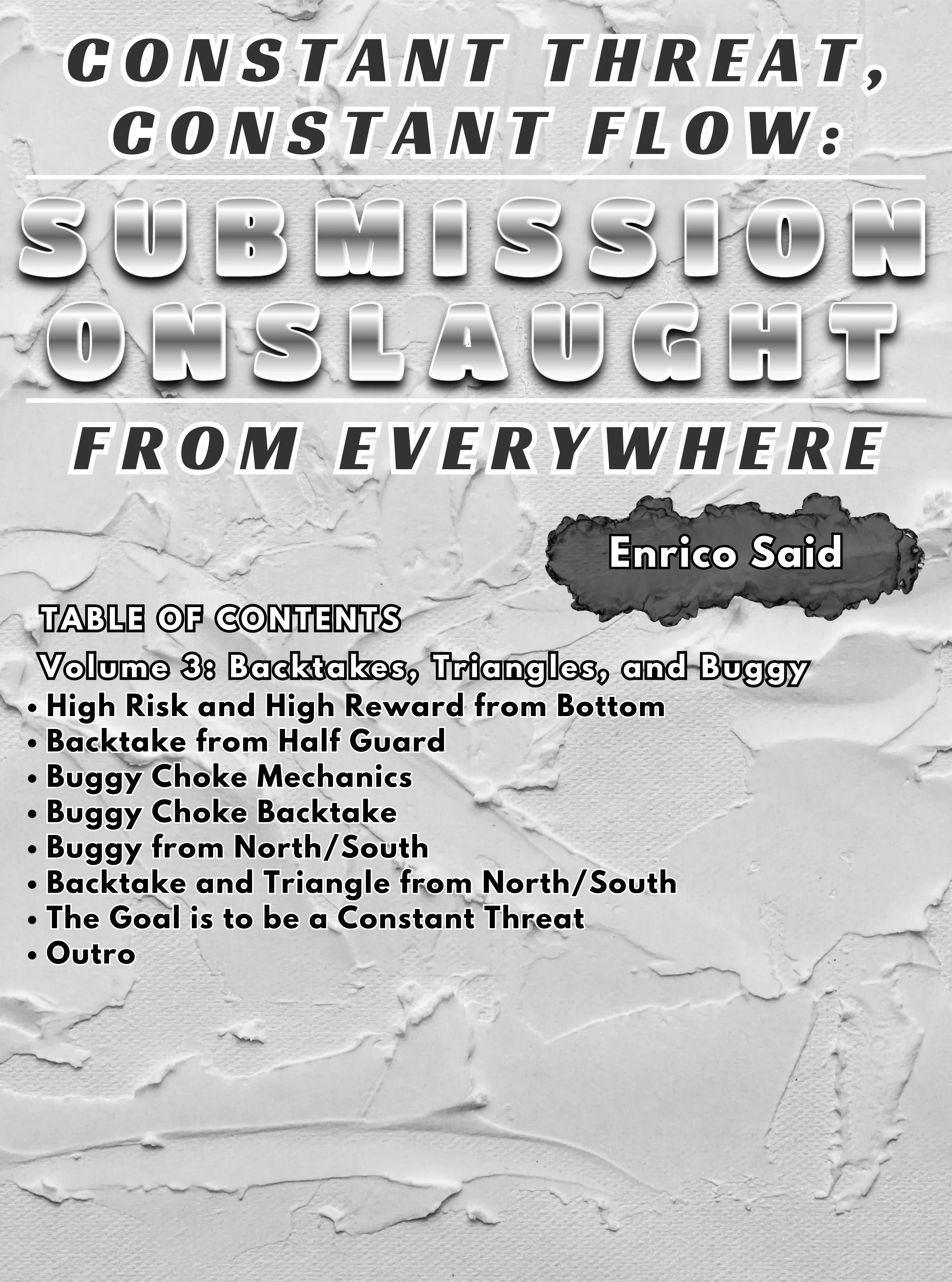 Constant Threat, Constant Flow Submission Onslaught from Everywhere by Enrico Said - Image 4